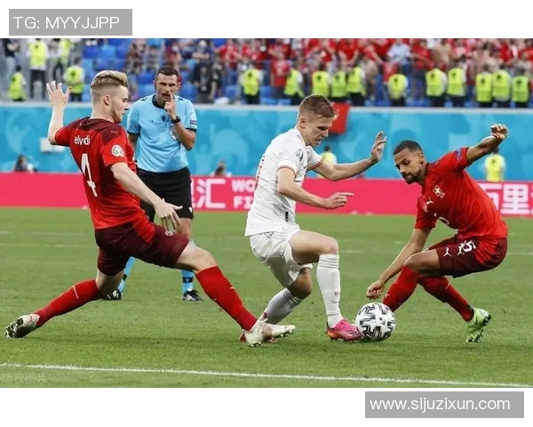 瑞士与西班牙精彩对决直播全程回顾与战况分析