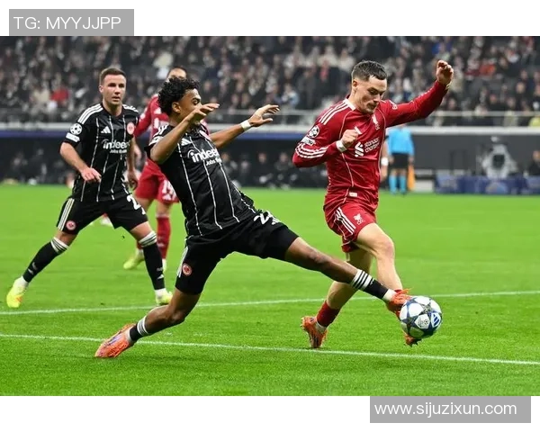 利物浦与拜仁激战正酣比分直播全程跟踪精彩瞬间不容错过